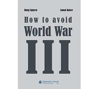 How to avoid World War III: A plea for world peace