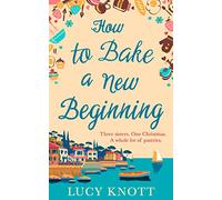 How to Bake a New Beginning: A feel-good heart-warming romance about family, love and food!