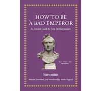 How to Be a Bad Emperor
