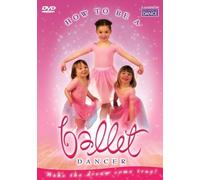 How to be a Ballet Dancer [DVD] [NTSC]