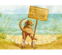 How to Be a Beach Dog