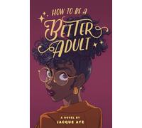 How to Be a Better Adult: 1