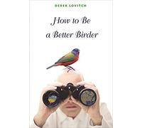 How to Be a Better Birder