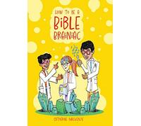 How to Be a Bible Brainiac: Knowing the One True God