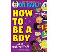 How to Be a Boy : and Do It Your Own Way