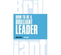 How to Be a Brilliant Leader