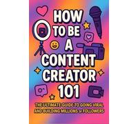 How To Be A Content Creator 101