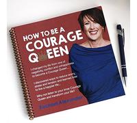 How to be a Courage Queen