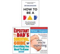 How to Be a Dad, The Expectant Dad's Survival Guide, What to Expect When You're Expecting 3 Books Collection Set