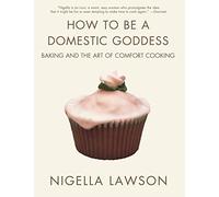 How to be A Domestic Goddess