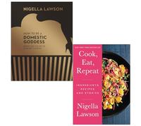 How To Be A Domestic Goddess & Cook Eat Repeat By Nigella Lawson 2 Books Collection Set