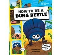 How to be a Dung Beetle (in association with the Royal Entomological Society)