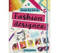 How to Be a Fashion Designer (Careers for Kids)