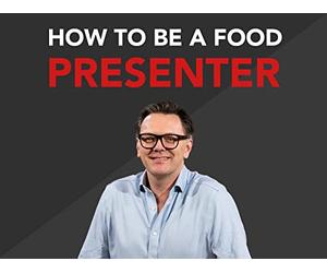 How to be a Food Presenter: The Power of Imagination