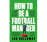How to Be a Football Manager: Enter the hilarious and crazy world of the gaffer