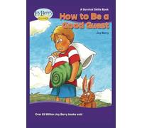 How to Be a Good Guest (Survival Skills)