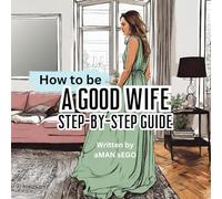 How To Be A Good Wife - Step By Step Guide: Hilariously Inappropriate, Gag Gift for Wedding and Bridal Showers, Anniversaries, Gift for Wife, Funny, Good Sense of Humor/Humour, Outrageous