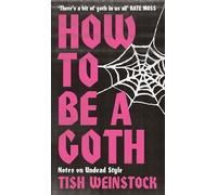 How to Be a Goth – Notes on Undead Style – Radar