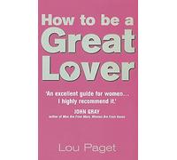 How To Be A Great Lover by Paget, Lou New Edition (2000)