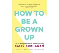 How to Be a Grown-Up