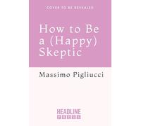 How to Be a (Happy) Skeptic: The Power of Doubt in a Meaningful Life-Lessons from Cicero’s Philosophy