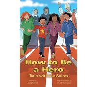 How to Be a Hero