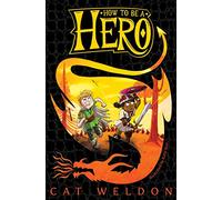 How to Be a Hero: (How to Be a Hero)
