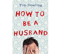 How to Be a Husband