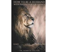 HOW TO BE A HUSBAND WITH THE FATHER’S BLESSING