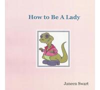 How to Be a Lady
