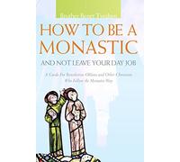 How to Be a Monastic and Not Leave Your Day Job - 2013 Version (Voices from the Monastery) by Benet Tvedten (Abridged, Audiobook, Box set) Paperback