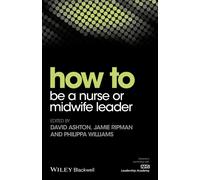 How to be a Nurse or Midwife Leader