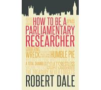 How to Be a Parliamentary Researcher