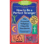 How To Be A Perfect Stranger: The Essential Religious Etiquette Handbook