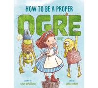 How to Be a Proper Ogre