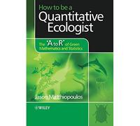 How to be a Quantitative Ecologist: The 'A to R' of Green Mathematics and Statistics