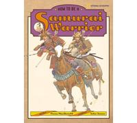 How To Be A Samurai Warrior