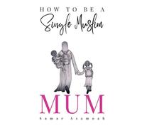 How to be a Single Muslim Mum