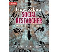 How to be a Social Researcher: Using Sociological Studies