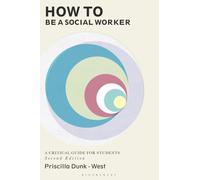 How to be a Social Worker : A Critical Guide for Students