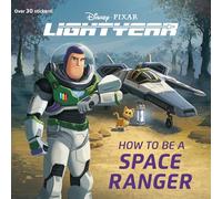 How to Be a Space Ranger (Disney/Pixar Lightyear) (Pictureback)