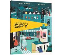 How to Be a Spy