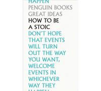 How To Be a Stoic