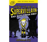 How to Be a Supervillain: Bad Guys Finish First