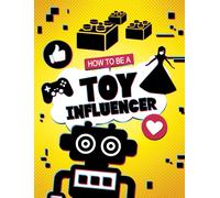 How to be a Toy Influencer