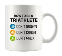 How To Be A Triathlete Athlete Gifts Swimmer Biker Runner Sports Player Novelty Drinkware Ceramic Mug 11 oz White