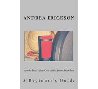 How to be a Voice-Over Artist from Anywhere: A Beginner's Guide