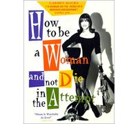 How to Be a Woman & Not Die in - How to Be a Woman and Not Die in the Attempt [DVD] [1994] [US Import]