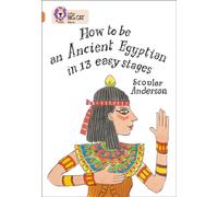 How to be an Ancient Egyptian: Band 12/Copper (Collins Big Cat)