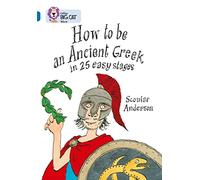 How to be an Ancient Gr and 16/Sapphire (Collins Big Cat)